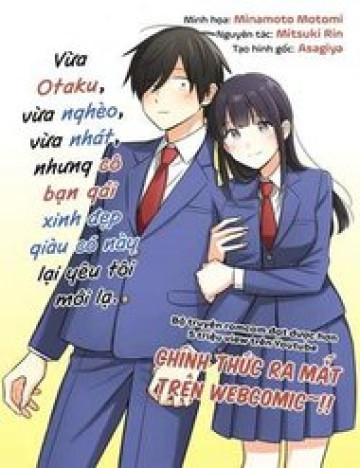 Vừa Otaku, Vừa Nghèo, Vừa Nhát, Nhưng Cô Bạn Gái Xinh Đẹp Giàu Có Này Lại Yêu Tôi Mới Lạ